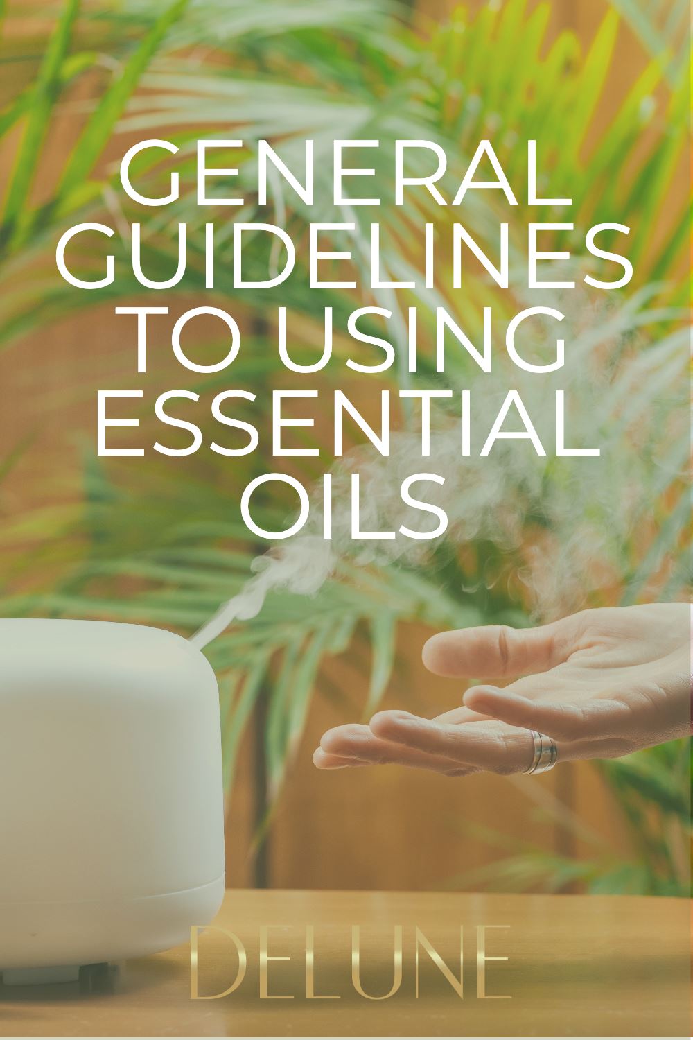 General Guidelines to Using Essential Oils