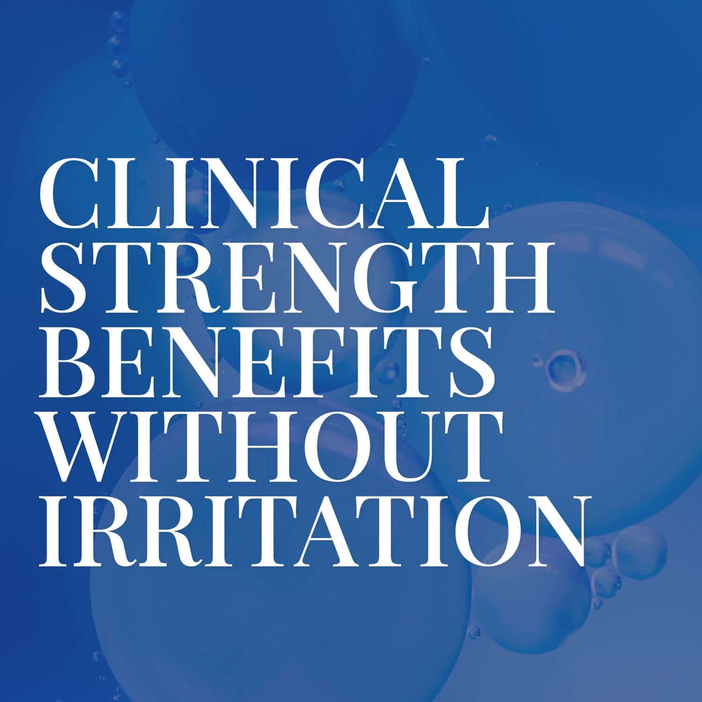 Clinical strength skincare benefits text overlay on blue background.